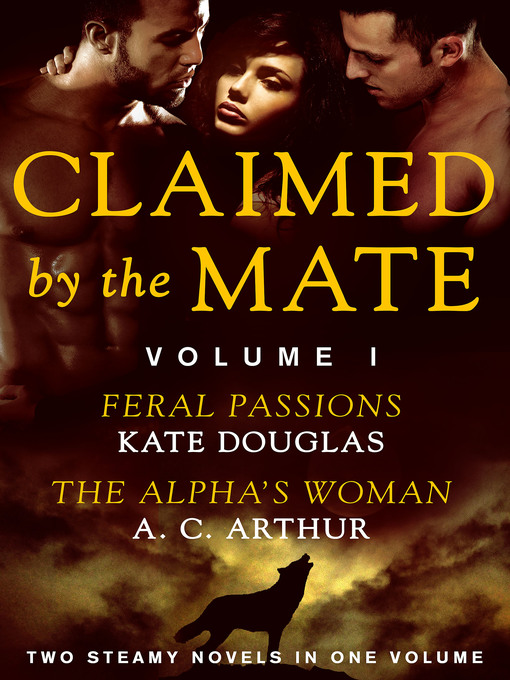 Title details for Claimed by the Mate, Volume 1 by Kate Douglas - Available
